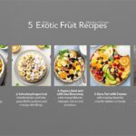 5 Delicious Recipes Using Exotic Fruits (2025)